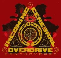Incoming Cerebral Overdrive : Controverso